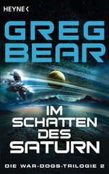 IM SCHATTEN DES SATURN
DIE WAR-DOGS-TRILOGIE