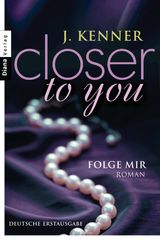 CLOSER TO YOU (1): FOLGE MIR
CLOSER TO YOU