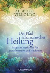 DER PFAD SCHAMANISCHER HEILUNG