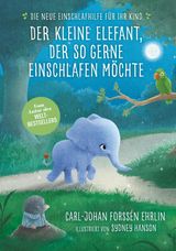 DER KLEINE ELEFANT, DER SO GERNE EINSCHLAFEN MCHTE