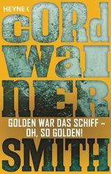 GOLDEN WAR DAS SCHIFF  OH, SO GOLDEN! -
DIE INSTRUMENTALITT DER MENSCHHEIT