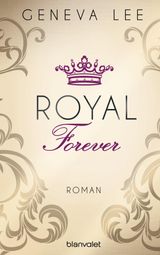 ROYAL FOREVER
DIE ROYALS-SAGA