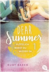 DEAR SUMMER - PLTZLICH WARST DU WIEDER DA
DEAR SUMMER-REIHE