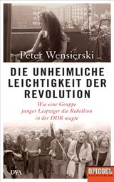 DIE UNHEIMLICHE LEICHTIGKEIT DER REVOLUTION