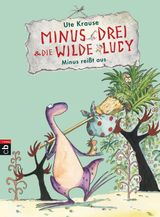 MINUS DREI UND DIE WILDE LUCY - MINUS REISST AUS
DIE MINUS DREI UND DIE WILDE LUCY-REIHE