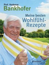 MEINE BESTEN WOHLFHL-REZEPTE