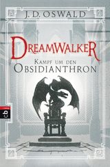 DREAMWALKER - KAMPF UM DEN OBSIDIANTHRON
DIE DREAMWALKER-REIHE