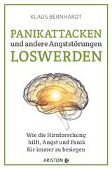 PANIKATTACKEN UND ANDERE ANGSTSTRUNGEN LOSWERDEN