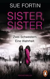 SISTER, SISTER - ZWEI SCHWESTERN. EINE WAHRHEIT.