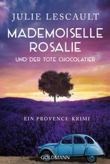 MADEMOISELLE ROSALIE UND DER TOTE CHOCOLATIER
ROSALIE