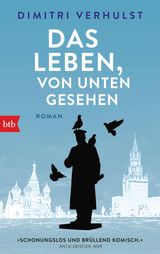 DAS LEBEN, VON UNTEN GESEHEN