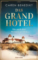 DAS GRAND HOTEL - DIE NACH DEN STERNEN GREIFEN
DIE GRAND-HOTEL-SAGA