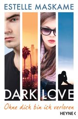 DARK LOVE - OHNE DICH BIN ICH VERLOREN
DARK-LOVE-SERIE