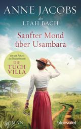 SANFTER MOND BER USAMBARA
DIE AFRIKA-SAGA