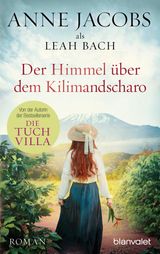 DER HIMMEL BER DEM KILIMANDSCHARO
DIE AFRIKA-SAGA