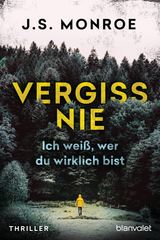 VERGISS NIE - ICH WEISS, WER DU WIRKLICH BIST