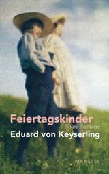 FEIERTAGSKINDER - SPTE ROMANE
SCHWABINGER AUSGABE