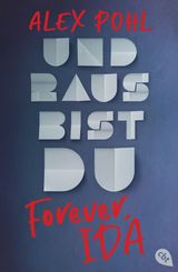 FOREVER, IDA - UND RAUS BIST DU
DIE FOREVER-IDA-REIHE 