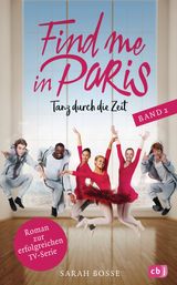 FIND ME IN PARIS - TANZ DURCH DIE ZEIT (BAND 2)
DIE FIND ME IN PARIS-REIHE