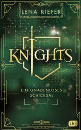 KNIGHTS - EIN GNADENLOSES SCHICKSAL
DIE KNIGHTS-REIHE