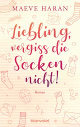 LIEBLING, VERGISS DIE SOCKEN NICHT!