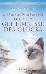 DIE KATZE DES DALAI LAMA UND DIE VIER GEHEIMNISSE DES GLCKS
ROMANREIHE KATZE DES DALAI LAMA