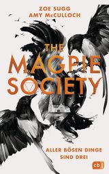 THE MAGPIE SOCIETY - ALLER BSEN DINGE SIND DREI
DIE THE-MAGPIE-SOCIETY-REIHE