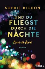 UND DU FLIEGST DURCH DIE NCHTE
LOVE IS LOVE-REIHE