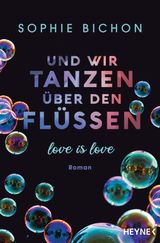 UND WIR TANZEN BER DEN FLSSEN
LOVE IS LOVE-REIHE