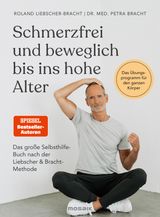 SCHMERZFREI UND BEWEGLICH BIS INS HOHE ALTER