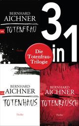 DIE TOTENFRAU-TRILOGIE (3IN1-BUNDLE):  TOTENFRAU / TOTENHAUS / TOTENRAUSCH