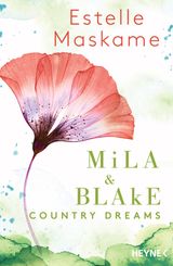 MILA & BLAKE: COUNTRY DREAMS
DIE MILA-REIHE