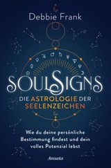 SOUL SIGNS - DIE ASTROLOGIE DER SEELENZEICHEN