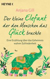 DER KLEINE ELEFANT, DER DEN MENSCHEN DAS GLCK BRACHTE