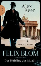 FELIX BLOM. DER HFTLING AUS MOABIT
EIN FELIX-BLOM-KRIMI