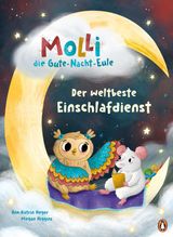 MOLLI, DIE GUTE-NACHT-EULE - DER WELTBESTE EINSCHLAFDIENST
DIE GUTE-NACHT-EULE-REIHE