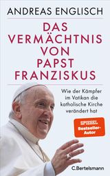 DAS VERMCHTNIS VON PAPST FRANZISKUS