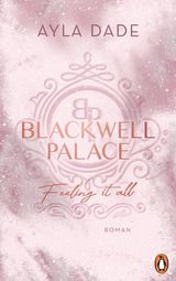 BLACKWELL PALACE. FEELING IT ALL
DIE FROZEN-HEARTS-REIHE