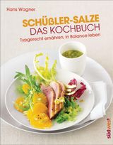 SCHSSLER-SALZE - DAS KOCHBUCH