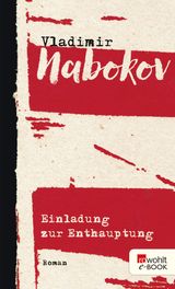 EINLADUNG ZUR ENTHAUPTUNG
NABOKOV: GESAMMELTE WERKE