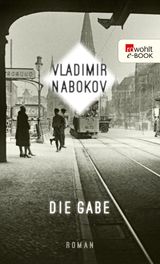 DIE GABE
NABOKOV: GESAMMELTE WERKE