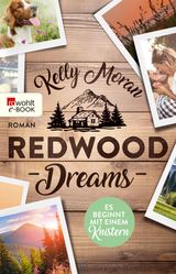 REDWOOD DREAMS  ES BEGINNT MIT EINEM KNISTERN
REDWOOD-REIHE