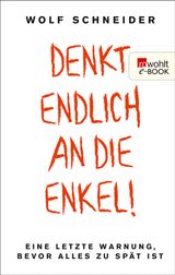 DENKT ENDLICH AN DIE ENKEL!