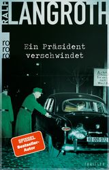 EIN PRSIDENT VERSCHWINDET
DIE PHILIPP-GERBER-ROMANE