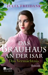 DAS BRAUHAUS AN DER ISAR: DAS VERMCHTNIS
EINE MNCHEN-SAGA