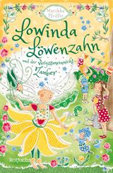 LOWINDA LWENZAHN UND DER VERGISSMEINNICHT-ZAUBER
LOWINDA