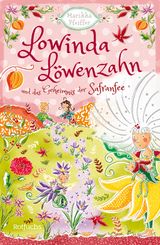 LOWINDA LWENZAHN UND DAS GEHEIMNIS DER SAFRANFEE
LOWINDA