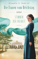 DIE FRAUEN VOM REICHSTAG: STIMMEN DER FREIHEIT
DIE PARLAMENTARIERINNEN-REIHE