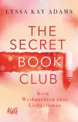 THE SECRET BOOK CLUB  KEIN WEIHNACHTEN OHNE LIEBESROMAN
THE SECRET BOOK CLUB-REIHE