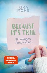 BECAUSE IT'S TRUE ? EIN EINZIGES VERSPRECHEN
BECAUSE-E-BOOK-REIHE